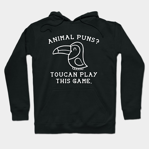 Animal Puns Toucan Play This Game Hoodie by LuckyFoxDesigns